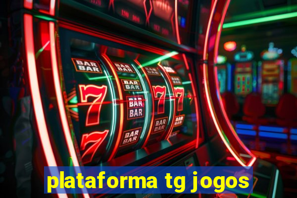 plataforma tg jogos